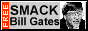 Smack Bill Gates