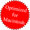 Optimized for Macintosh!